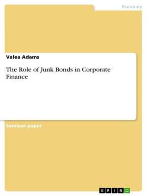 cover image of The Role of Junk Bonds in Corporate Finance